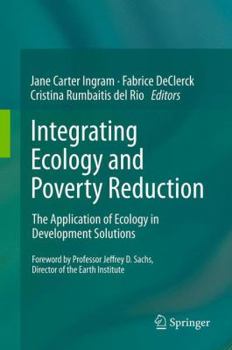 Paperback Integrating Ecology and Poverty Reduction: The Application of Ecology in Development Solutions Book