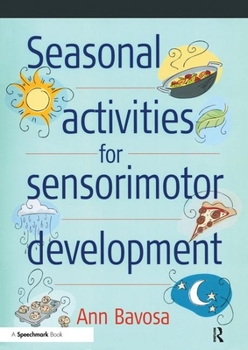 Paperback Seasonal Activities for Sensorimotor Development Book