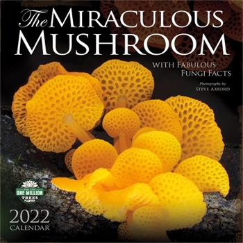 Miraculous Mushroom 2022 Wall Calendar: With Fabulous Fungi Facts