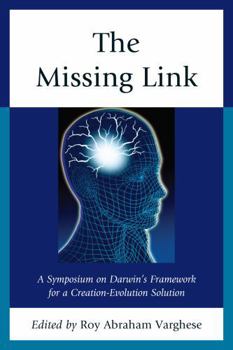 Paperback The Missing Link: A Symposium on Darwin's Creation-Evolution Solution Book