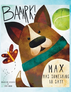 Paperback Max Has Something to Say!!! Book