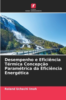Paperback Desempenho e Eficiência Térmica Concepção Paramétrica da Eficiência Energética [Portuguese] Book