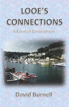 Looe's Connections: A Cornish Conundrum - Book #3 of the Cornish Conundrums