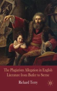 Hardcover The Plagiarism Allegation in English Literature from Butler to Sterne Book