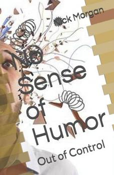 Paperback No Sense of Humor: Out of Control Book