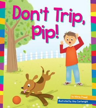 Library Binding Don't Trip, Pip! Book
