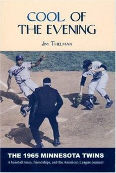 Paperback Cool of the Evening: The 1965 Minnesota Twins Book