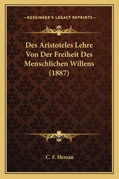 Paperback Des Aristoteles Lehre Von Der Freiheit Des Menschlichen Willens (1887) [German] Book