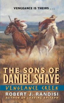 Mass Market Paperback Vengeance Creek: The Sons of Daniel Shaye Book