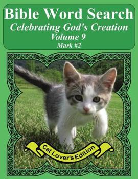 Bible Word Search Celebrating God's Creation Volume 9: Mark #2 Extra Large Print