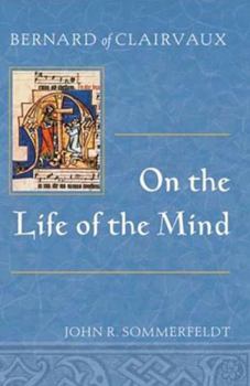 Paperback Bernard of Clairvaux on the Life of the Mind Book