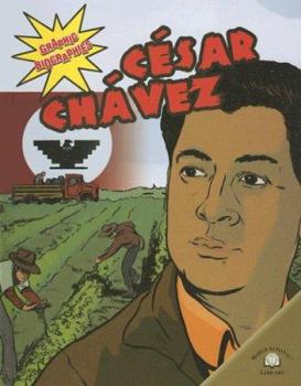 Cesar Chavez (Biografias Graficas/Graphic Biographies) - Book  of the Biografías Gráficas