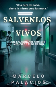 Sálvenlos Vivos: Un Apasionante Thriller Médico de Alto Riesgo