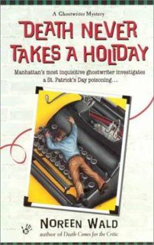 Death Never Takes a Holiday (Ghostwriter Mystery) - Book #3 of the A Ghostwriter Mystery