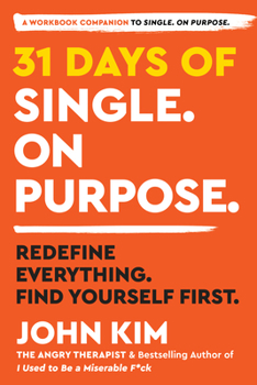 Paperback 31 Days of Single on Purpose: Redefine Everything. Find Yourself First. Book