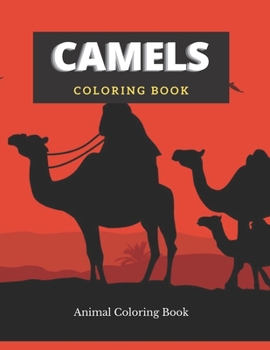 Paperback Camels Coloring Book Animal Coloring Book: Easy Large Print Stress Relieving, Relaxing Camels Coloring Book For Grownups, Women, Men & Youths. Simple Book