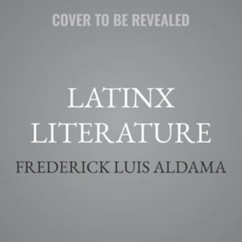 Latinx Literature: A Very Short Introduction