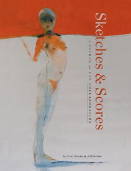 Paperback Sketches & Scores: A Father and Son Collaboration Book