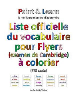 Paperback Liste officielle du vocabulaire pour Flyers (examen de Cambridge) [French] Book