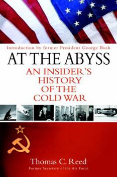 Hardcover At the Abyss: An Insider's History of the Cold War Book