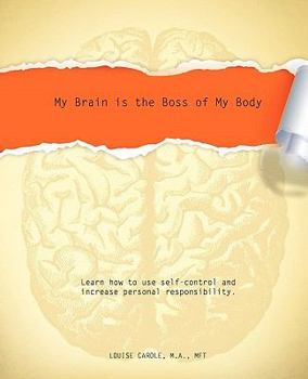 Paperback My Brain is the Boss of My Body Book