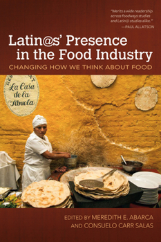 Latin@s' Presence in the Food Industry: Changing How We Think about Food - Book  of the Food and Foodways