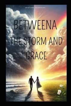 Paperback Between the Storm and Grace Book