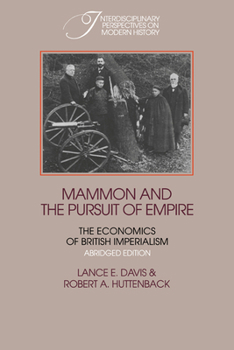 Paperback Mammon and the Pursuit of Empire Abridged Edition: The Economics of British Imperialism Book
