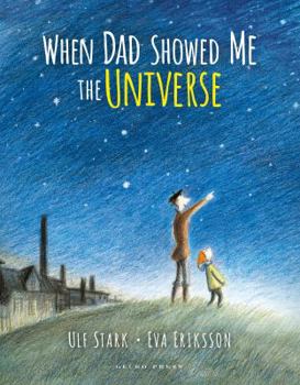 Hardcover When Dad Showed Me the Universe Book