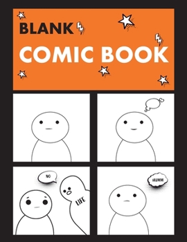 Blank Comic Book: Draw your own Comics with this Blank Notebook| Variety of 20 Templates, 2 to 5 templates per page| Large 8.5”x11”|  Sketchbook for ... Bubbles & Action Words. (Blank Comic Books)