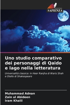 Paperback Uno studio comparativo dei personaggi di Qaido e Iago nella letteratura [Italian] Book