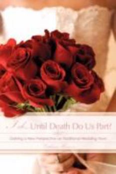 Paperback I Do...Until Death Do Us Part? Book