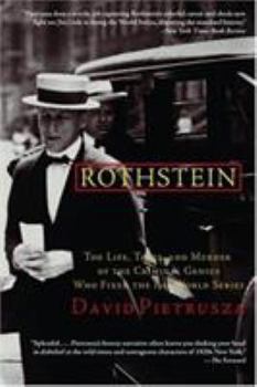 Paperback Rothstein: The Life, Times, and Murder of the Criminal Genius Who Fixed the 1919 World Series Book