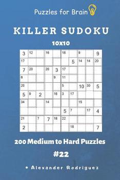 Paperback Puzzles for Brain - Killer Sudoku 200 Medium to Hard Puzzles 10x10 vol.22 Book