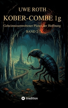 Hardcover Kober-Combe 1g: Geheimnisumwobener Planet der Hoffnung - Band 2 [German] Book