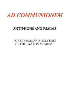 Paperback Ad Communionem: Antiphons and Psalms Book