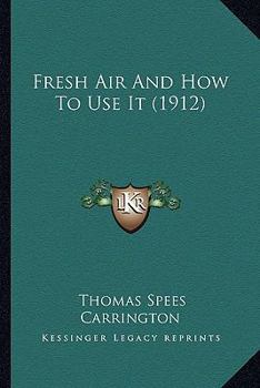 Paperback Fresh Air And How To Use It (1912) Book