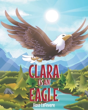 Paperback Clara Is an Eagle Book