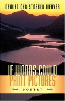 Paperback If Words Could Paint Pictures Book