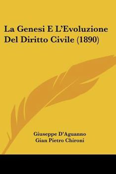 Paperback La Genesi E L'Evoluzione Del Diritto Civile (1890) [Italian] Book
