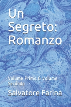 Paperback Un Segreto: Romanzo: Volume Primo & Volume Secondo [Italian] Book