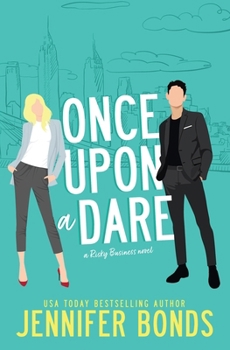 Once Upon a Dare (Risky Business #1) - Book #1 of the Risky Business