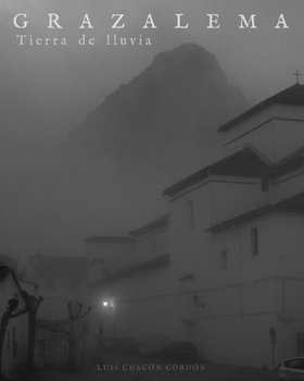Grazalema - Tierra de lluvia (Spanish Edition)