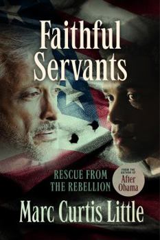 Paperback Faithful Servants: Rescue from the Rebellion Book
