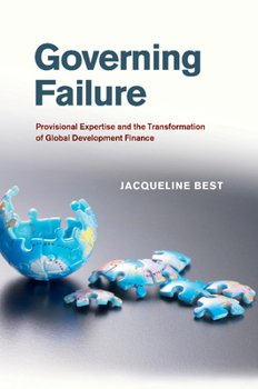 Paperback Governing Failure: Provisional Expertise and the Transformation of Global Development Finance Book