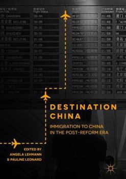 Hardcover Destination China: Immigration to China in the Post-Reform Era Book