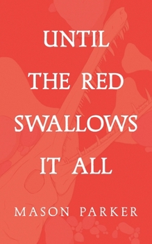 Paperback Until the Red Swallows It All Book