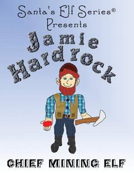 Paperback Jamie Hardrock, Chief Mining Elf Book