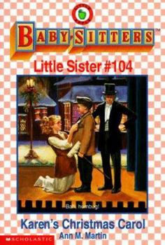 Karen's Christmas Carol (Baby-Sitters Little Sister, #104) - Book #104 of the Baby-Sitters Little Sister