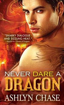 Never Dare a Dragon - Book #3 of the Boston Dragons